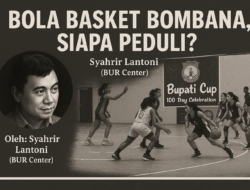 Bola Basket Bombana, Siapa Peduli?