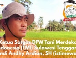 Satgas Tani Merdeka Indonesia Dukung Bupati Bombana Perjuangkan Petani