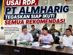 Usai RDP, PT Almharig Siap Jalankan Seluruh Rekomendasi