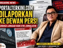 portalterkini Dilaporkan ke Dewan Pers, Diduga Langgar Kode Etik Jurnalistik